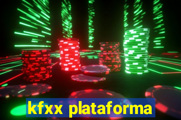 kfxx plataforma